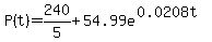 P%28t%29=+++240%2F5+%2B+54.99e%5E%280.0208t%29
