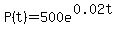 P%28t%29=+500e%5E%280.02t%29
