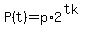 P%28t%29=+p%2A2%5E%28tk%29
