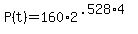 P%28t%29+=+160%2A2%5E%28.528%2A4%29