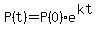 P%28t%29+=+P%280%29e%5E%28kt%29