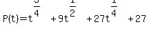 P%28t%29+=+t%5E%283%2F4%29%2B9t%5E%281%2F2%29+%2B+27t%5E%281%2F4%29%2B27