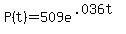 P%28t%29+=509e%5E%28.036t+%29++