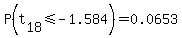 P%28t%5B18%5D+%3C=+-1.584%29+=+0.0653
