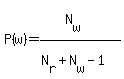 P%28w%29=%28N%5Bw%5D%29%2F%28N%5Br%5D%2BN%5Bw%5D-1%29