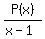 P%28x%29%2F%28x-1%29