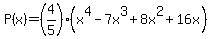 P%28x%29=%284%2F5%29%28x%5E4+-+7x%5E3+%2B+8x%5E2+%2B+16x%29