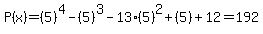 P%28x%29=%285%29%5E4-%285%29%5E3-13%285%29%5E2%2B%285%29%2B12=192