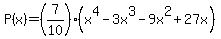 P%28x%29=%287%2F10%29%28x%5E4+-+3+x%5E3+-+9+x%5E2+%2B+27+x%29