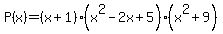 P%28x%29=%28x%2B1%29%28x%5E2-2x%2B5%29+%28x%5E2%2B9%29