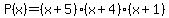 P%28x%29=%28x%2B5%29%28x%2B4%29%28x%2B1%29
