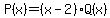 P%28x%29=%28x-2%29%2AQ%28x%29