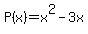 P%28x%29=+x%5E2+-+3x