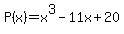 P%28x%29=+x%5E3+-+11x+%2B+20