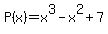 P%28x%29=+x%5E3-x%5E2%2B7