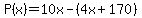 P%28x%29=10x-%284x%2B170%29