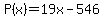 P%28x%29=19x-546