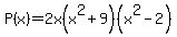 P%28x%29=2x%28x%5E2%2B9%29%28x%5E2-2%29