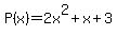 P%28x%29=2x%5E2%2Bx%2B3