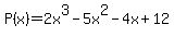 P%28x%29=2x%5E3-5x%5E2-4x%2B12