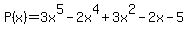 P%28x%29=3x%5E5-2x%5E4%2B3x%5E2-2x-5+
