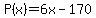 P%28x%29=6x-170