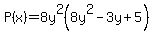 P%28x%29=8y%5E2%288y%5E2-3y%2B5%29