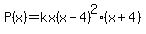 P%28x%29=kx%28x-4%29%5E2%28x%2B4%29