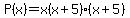 P%28x%29=x%28x%2B5%29%28x%2B5%29