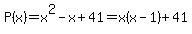 P%28x%29=x%5E2-x%2B41=x%28x-1%29%2B41
