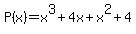 P%28x%29=x%5E3%2B4x%2Bx%5E2%2B4