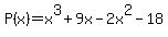 P%28x%29=x%5E3%2B9x-2x%5E2-18