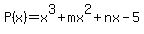 P%28x%29=x%5E3%2Bmx%5E2%2Bnx-5