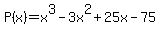 P%28x%29=x%5E3-3x%5E2%2B25x-75