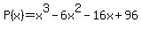 P%28x%29=x%5E3-6x%5E2-16x%2B96