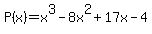 P%28x%29=x%5E3-8x%5E2%2B17x-4