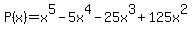P%28x%29=x%5E5-5x%5E4-25x%5E3%2B125x%5E2