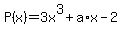 P%28x%29+=+3x%5E3%2Ba%2Ax-2