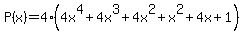 P%28x%29+=+4%284x%5E4+%2B+4x%5E3+%2B+4x%5E2%2Bx%5E2+%2B+4x+%2B+1%29