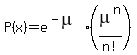 P%28x%29+=+e%5E%28-mu%29%2A%28mu%5En%2Fn%21%29