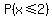 P%28x%3C=2%29