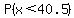 P%28x%3C40.5%29
