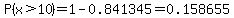 P%28x%3E10%29=1-0.841345=0.158655