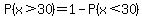 P%28x%3E30%29=1-P%28x%3C30%29