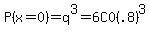 P%28x+=+0%29+=+q%5E3+=+6C0%28.8%29%5E3