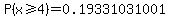 P%28x+%3E=+4%29+=+0.19331031001
