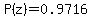 P%28z%29=0.9716