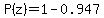 P%28z%29=1-0.947