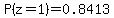 P%28z=1%29=0.8413