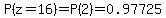 P%28z=16%29=P%282%29=0.97725